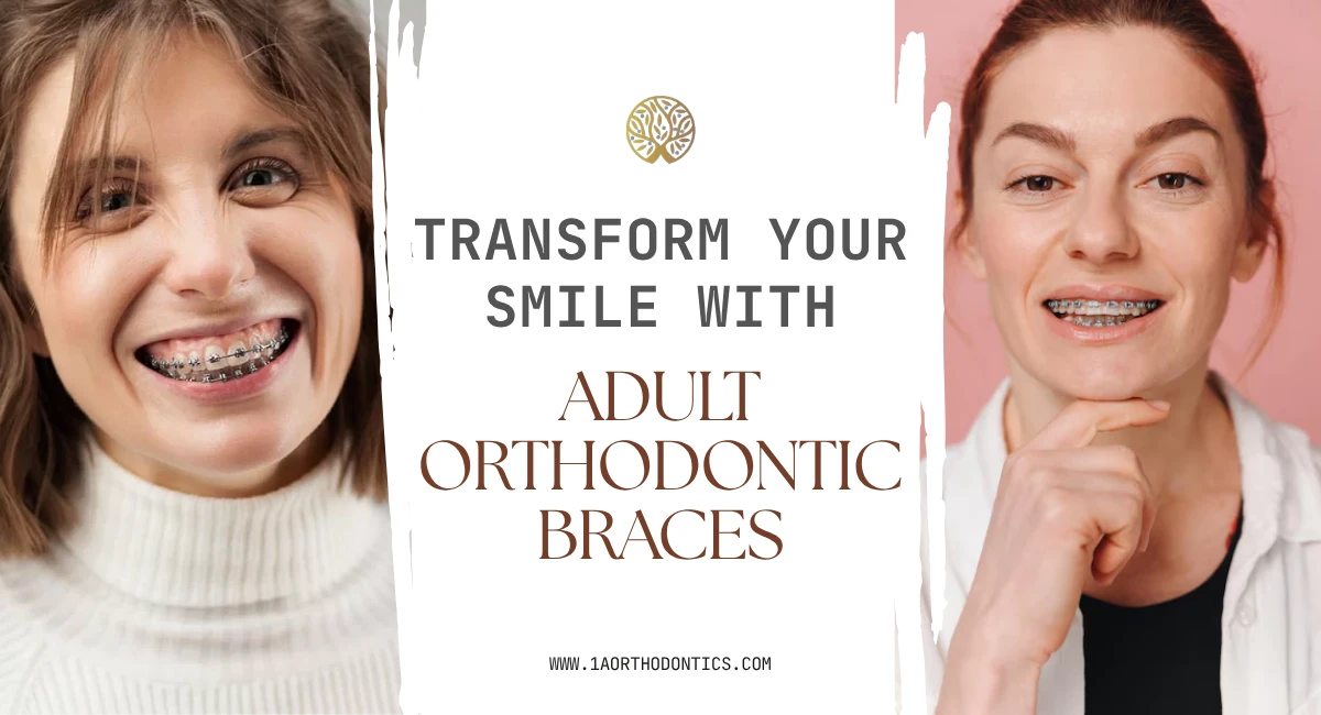 Transform Your Smile with Adult Orthodontic Braces